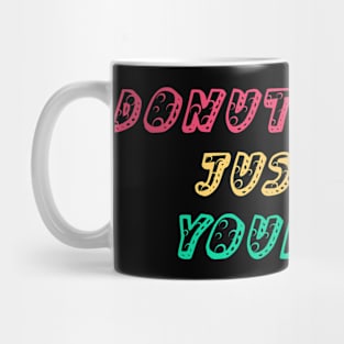 Donut Stress Just Do Your Best Mug